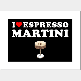 I love espresso martini Posters and Art